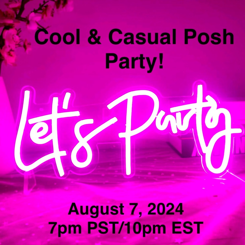 Cool & Casual Posh Party. August 7, 2024 @ 10pm EST